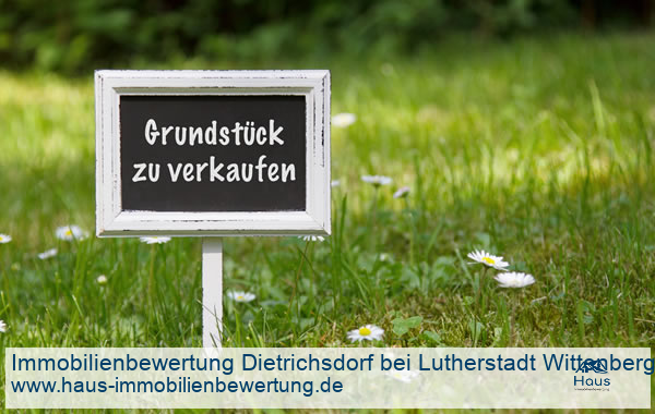Professionelle Immobilienbewertung Grundstck Dietrichsdorf bei Lutherstadt Wittenberg